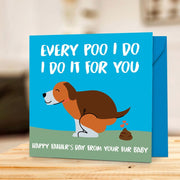 Fathers Day Card from the Dog Funny Fathers Day Card Every Poo I Do I Do It for You Joke Pun Dog Dad Cards for Father'S Day