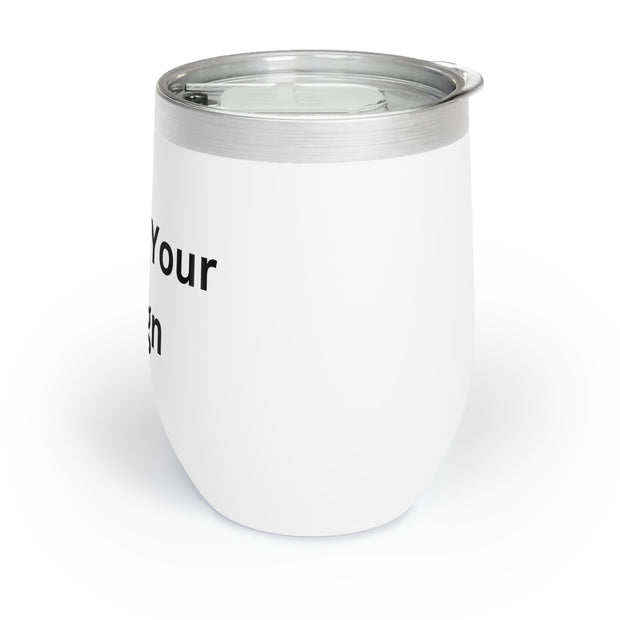 Custom Personalized Chill Wine Tumbler