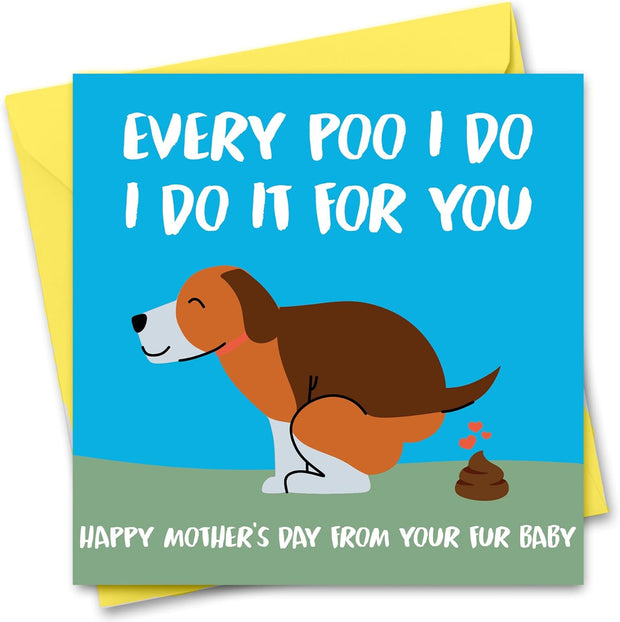 Fathers Day Card from the Dog Funny Fathers Day Card Every Poo I Do I Do It for You Joke Pun Dog Dad Cards for Father'S Day