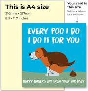 Fathers Day Card from the Dog Funny Fathers Day Card Every Poo I Do I Do It for You Joke Pun Dog Dad Cards for Father'S Day